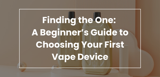 Finding the One: A Beginner’s Guide to Choosing Your First Vape Device
